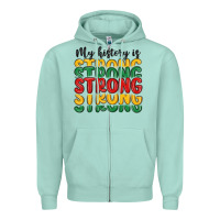 Seafoam my history is strong Zipper Hoodie - MaliasSmallBusiness