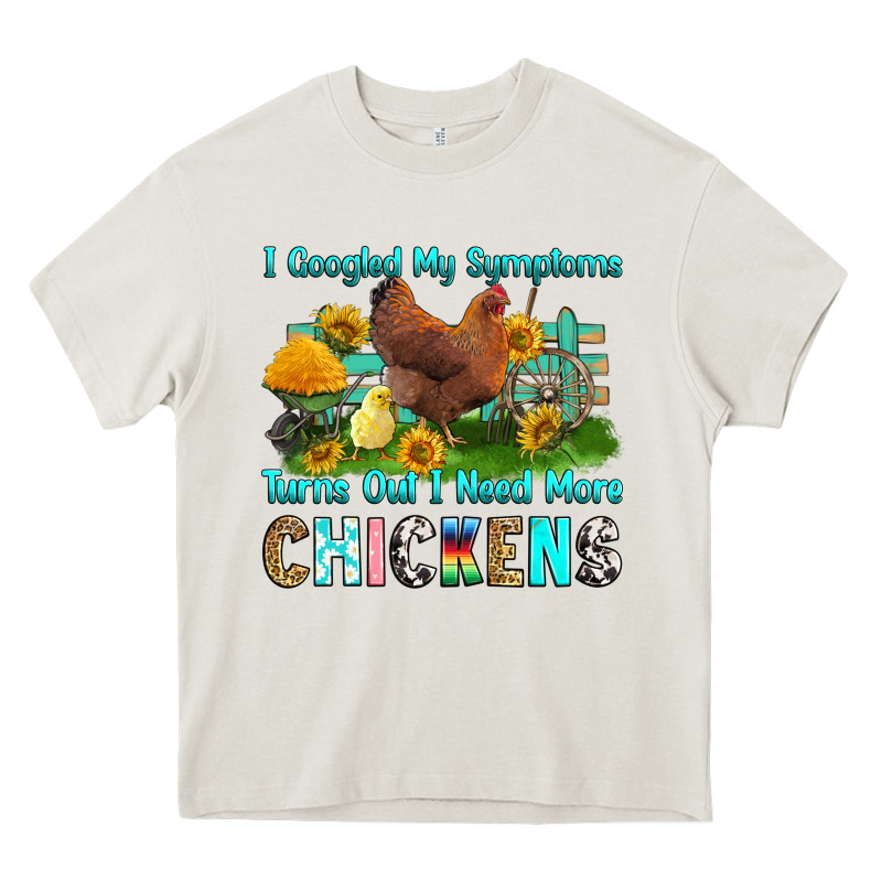 I Googled My Symptoms Turns Out I Need More Chicke Heavy Core Tee by RanaPortraitStore | Teevron