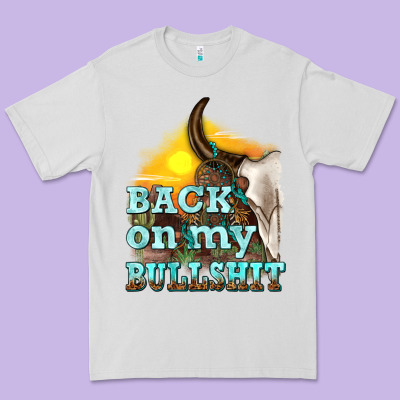 Back On My Bullshit Premium Tee Designed By Texasbilliewilder