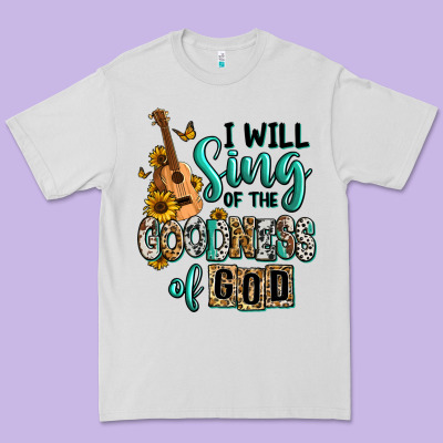 Premium Tee i will sing of the goodness of god