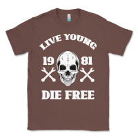 Chestnut Live Young Die Free Classic Tee - Bettercallsaul