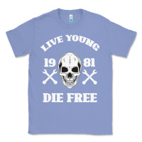 Colony Blue Live Young Die Free Classic Tee - Bettercallsaul