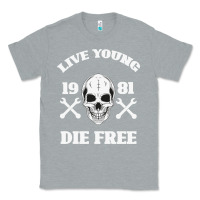 Heather Grey Live Young Die Free Classic Tee - Bettercallsaul