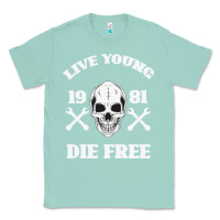 Seafoam Live Young Die Free Classic Tee - Bettercallsaul