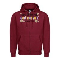 Burgundy when all else fails god doesnt Zipper Hoodie - MaliasSmallBusiness