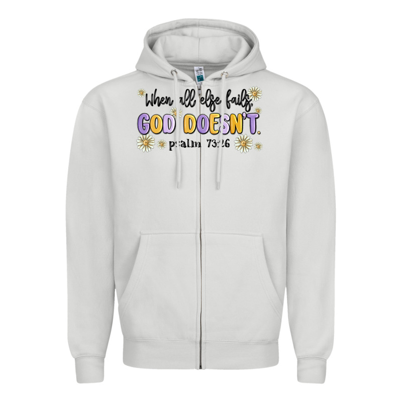 When All Else Fails God Doesnt Zipper Hoodie by MaliasSmallBusiness | Teevron