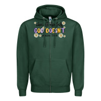 Sports Green when all else fails god doesnt Zipper Hoodie - MaliasSmallBusiness