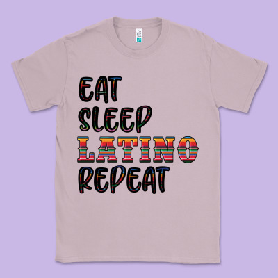 Eat Sleep Latino Repeat Classic Tee Designed By Bundleandbundleshop
