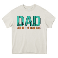 Dad Life Is The Best Life Heavy Core Tee | Teevron