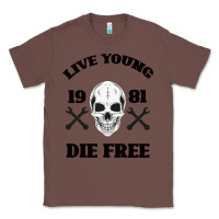 Chestnut Live Young Die Free Classic Tee - Bettercallsaul