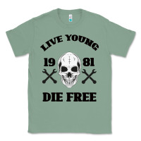 Sage Live Young Die Free Classic Tee - Bettercallsaul