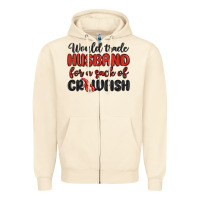 Sandshell would trade husband for a sack of crawfish Zipper Hoodie - MaliasSmallBusiness