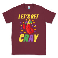 Burgundy Let's Get Cray Classic Tee - Bettercallsaul
