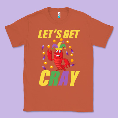 Let's Get Cray Classic Tee Designed By Bettercallsaul