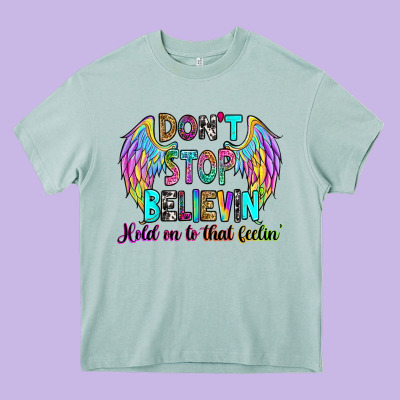 Heavy Core Tee don't stop believin' hold on to that feelin'