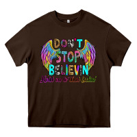 Chocolate Brown don't stop believin' hold on to that feelin' Heavy Core Tee - RanaPortraitStore