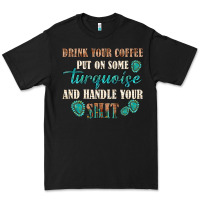 Black drink your coffee and handle your shit Premium Tee - texasbilliewilder