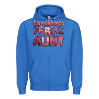 True Royal somebodys feral aunt Zipper Hoodie - MaliasSmallBusiness
