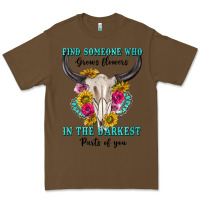 Cacao find someone who in the darkest parts of you Premium Tee - texasbilliewilder