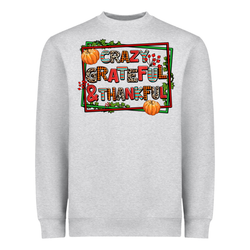 Crazy Grateful And Thankful Heavyweight Sweatshirt by AdoDesignShop | Teevron