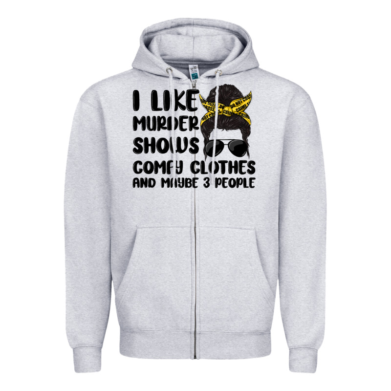 I Like Murder Shows Comfy Clothes And Maybe 3 Peop Zipper Hoodie by MaliasSmallBusiness | Teevron