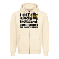 Sandshell i like murder shows comfy clothes and maybe 3 peop Zipper Hoodie - MaliasSmallBusiness