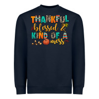 Navy thankful  blessed and kind of a mess Heavyweight Sweatshirt - AdoDesignShop