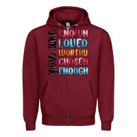 Burgundy you are known loved worthy chosen enough Zipper Hoodie - MaliasSmallBusiness
