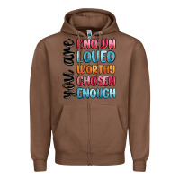 Chestnut you are known loved worthy chosen enough Zipper Hoodie - MaliasSmallBusiness