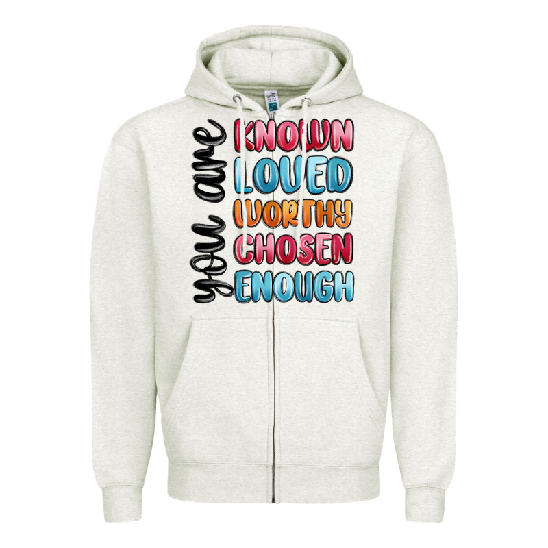 You Are Known Loved Worthy Chosen Enough Zipper Hoodie by MaliasSmallBusiness | Teevron