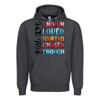 Smoke you are known loved worthy chosen enough Zipper Hoodie - MaliasSmallBusiness