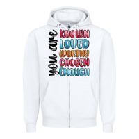 White you are known loved worthy chosen enough Zipper Hoodie - MaliasSmallBusiness