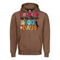 Chestnut i danced my way through 100 days Zipper Hoodie - MaliasSmallBusiness