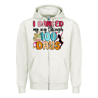 Oatmeal Heather i danced my way through 100 days Zipper Hoodie - MaliasSmallBusiness