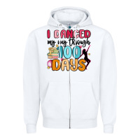 White i danced my way through 100 days Zipper Hoodie - MaliasSmallBusiness
