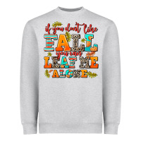 Heather Grey if you dont like fall you can leaf me alone Heavyweight Sweatshirt - AdoDesignShop