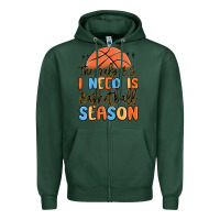 Sports Green the only b.s. i need is basketball season Zipper Hoodie - MaliasSmallBusiness