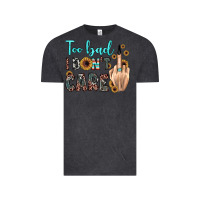 Vintage Black too bad i don't care Vintage Tee - JahusDesignShop