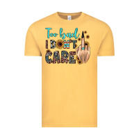 Vintage Mustard too bad i don't care Vintage Tee - JahusDesignShop