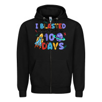 Black i blasted my way through 100 days Zipper Hoodie - MaliasSmallBusiness