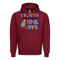 Burgundy i blasted my way through 100 days Zipper Hoodie - MaliasSmallBusiness