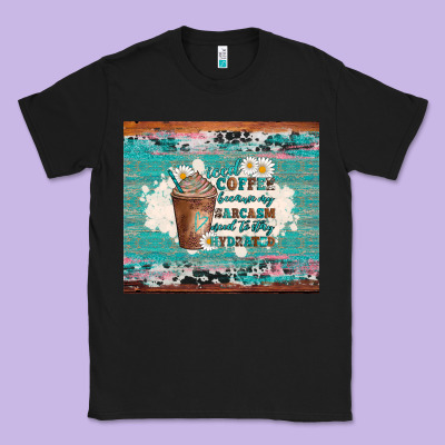 Iced Coffee Because My Sarcasm Need To Stay Hydrated Classic Tee Designed By Artiststas
