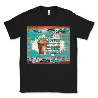 Black iced coffee because my sarcasm need to stay hydrated Classic Tee - Artiststas