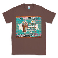 Chestnut iced coffee because my sarcasm need to stay hydrated Classic Tee - Artiststas