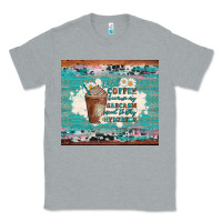 Heather Grey iced coffee because my sarcasm need to stay hydrated Classic Tee - Artiststas