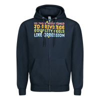 Navy to those accustomed to privilege Zipper Hoodie - MaliasSmallBusiness