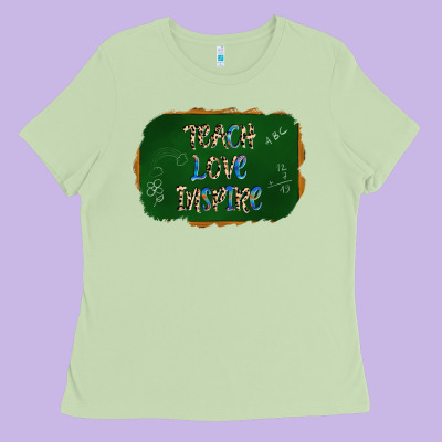 Teach Love Inspire Chalkboard Ladies Tee Designed By Adodesignshop