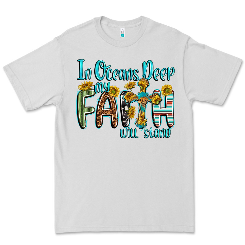 In Oceans Deep Faith Will Stand Premium Tee by texasbilliewilder | Teevron