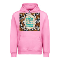 Fuchsia Pink i'm sorry if i offended you with my common sense Urban Hoodie - TumblerDesignByShophia