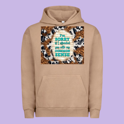 I'm Sorry If I Offended You With My Common Sense Urban Hoodie Designed By Tumblerdesignbyshophia